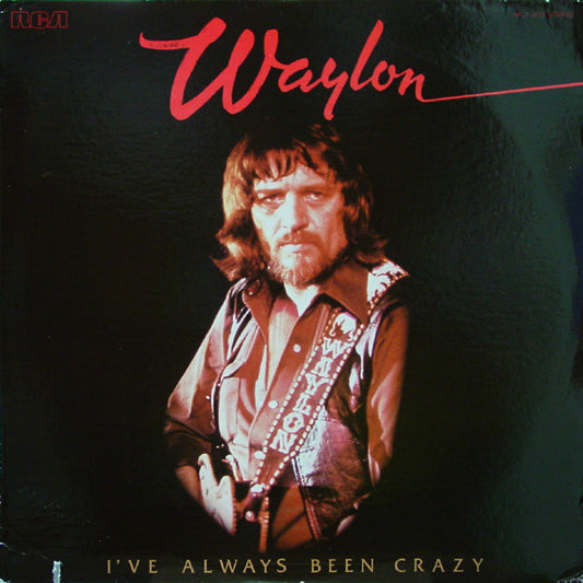 Waylon Jennings : I've Always Been Crazy (LP, Album, Ind)