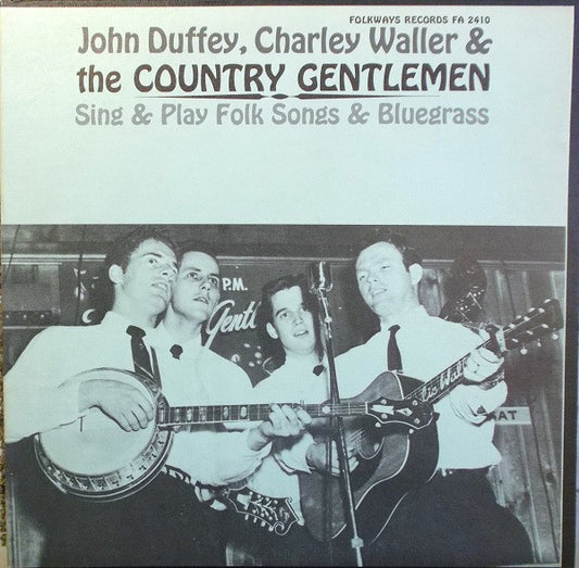 John Duffey, Charley Waller* & The Country Gentlemen : Sing & Play Folk Songs & Bluegrass (LP, Album, Mono)