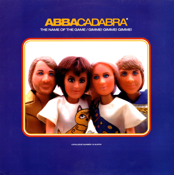 Abbacadabra : The Name Of The Game / Gimme! Gimme! Gimme! (12")