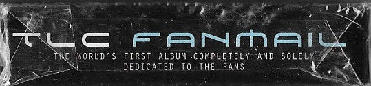 TLC : Fanmail (Cass, Album, Bio)