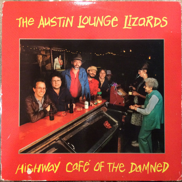 The Austin Lounge Lizards* : The Highway Café Of The Damned (LP, Album)