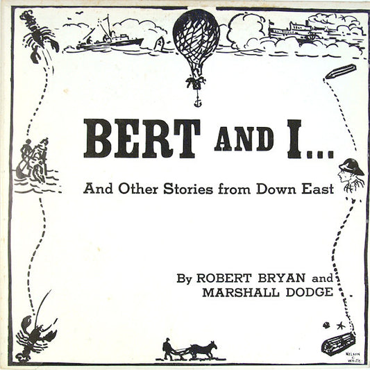 Robert Bryan (2) And Marshall Dodge : Bert And I... And Other Stories From Down East (LP, Album, Mono, Pit)