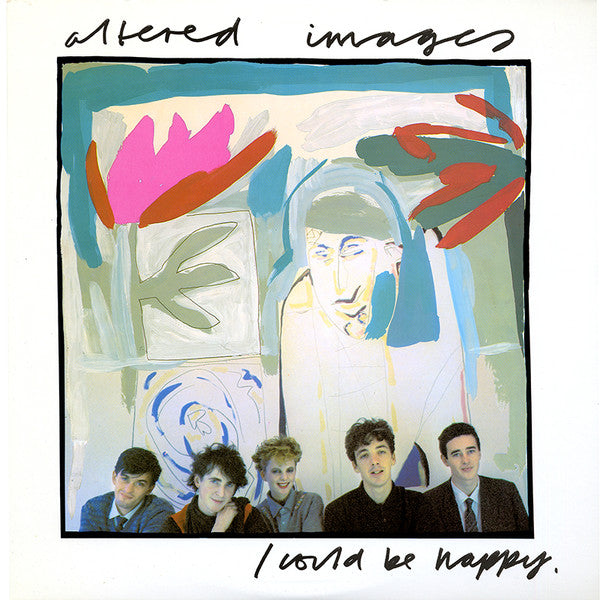 Altered Images : I Could Be Happy (12")