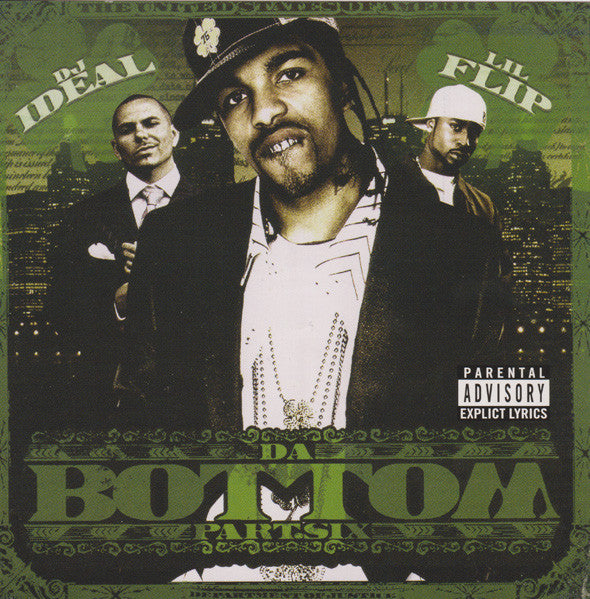 DJ Ideal (2) And Lil Flip* : Da Bottom Part Six (CD, Album)