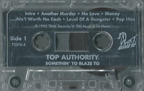 Top Authority : Somethin' To Blaze To (Cass, Album)