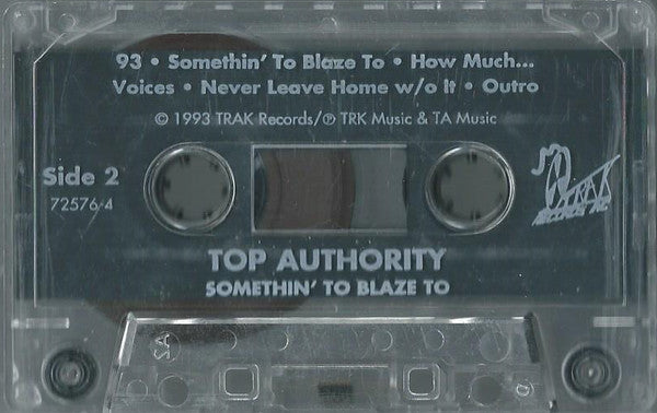 Top Authority : Somethin' To Blaze To (Cass, Album)
