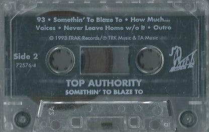 Top Authority : Somethin' To Blaze To (Cass, Album)