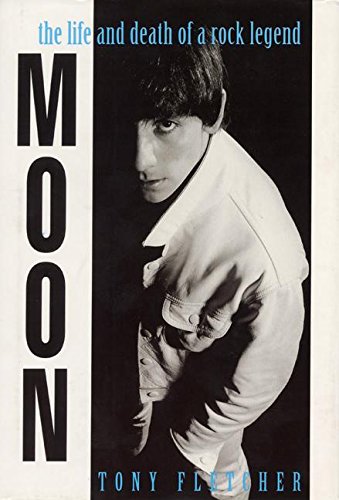 Moon:The Life and Death of a Rock Legend