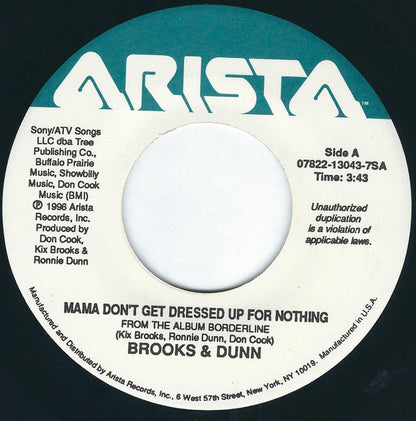 Brooks & Dunn : Mama Don't Get Dressed Up For Nothing (7")