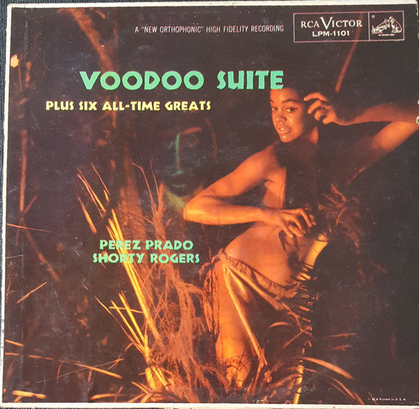 Perez Prado, Shorty Rogers : Voodoo Suite Plus Six All-Time Greats (LP, Album, Mono, Ind)