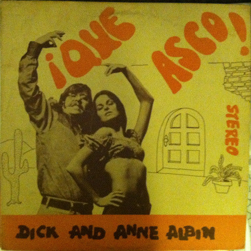 Dick and Anne Albin : Que Asco! (LP)