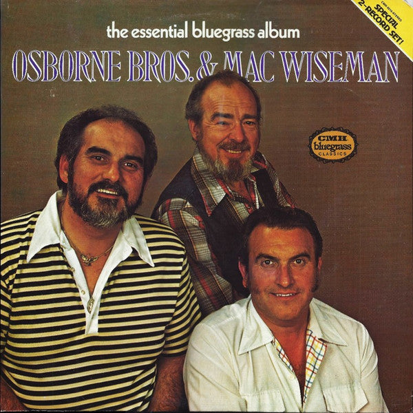 Osborne Bros.* & Mac Wiseman : The Essential Bluegrass Album (2xLP, Album, Comp)
