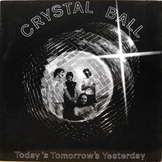 Crystal Ball (4) : Today's Tomorrow's Yesterday (LP, Album)