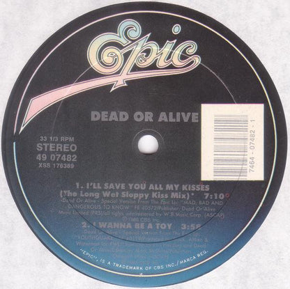 Dead Or Alive : I'll Save You All My Kisses (The Sonia Mezumbda Memorial Mix) (12", Single)