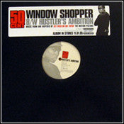 50 Cent : Window Shopper / Hustler's Ambition (12", Promo)