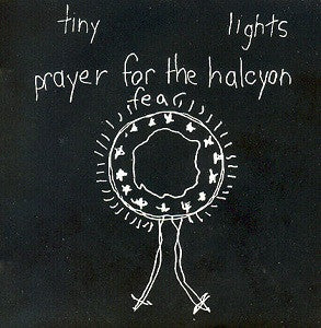 Tiny Lights : Prayer For The Halcyon Fear (LP)