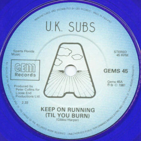 U.K. Subs* : Keep On Running (Til You Burn) (7", Single, Blu)