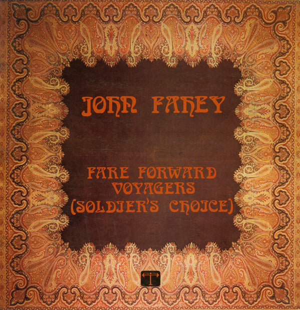 John Fahey : Fare Forward Voyagers (Soldier's Choice) (LP, Album)