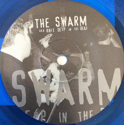 The Swarm (3) aka Knee Deep In The Dead : Old Blue Eyes Is Dead (7", EP, RP, Blu)