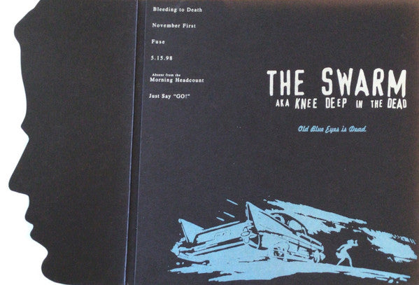 The Swarm (3) aka Knee Deep In The Dead : Old Blue Eyes Is Dead (7", EP, RP, Blu)