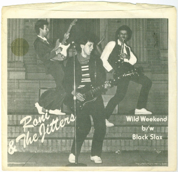 Roni & The Jitters* : Wild Weekend B/w Black Slax (7")