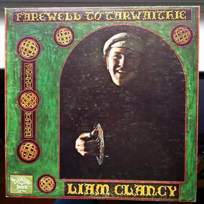 Liam Clancy : Farewell To Tarwaithie (LP, Album)