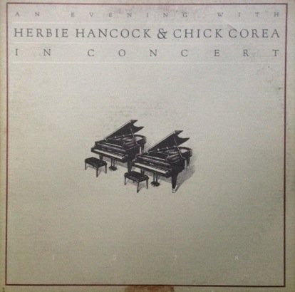 Herbie Hancock & Chick Corea : An Evening With Herbie Hancock & Chick Corea In Concert 1978 (2xLP, Album, Promo)