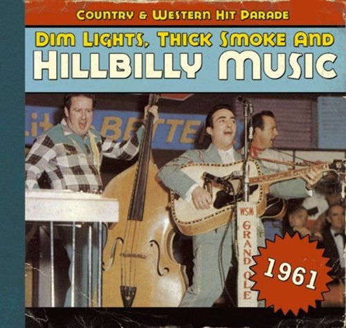 Various : Dim Lights, Thick Smoke & Hillbilly Music - Country & Western Hit Parade - 1961 (CD, Comp)
