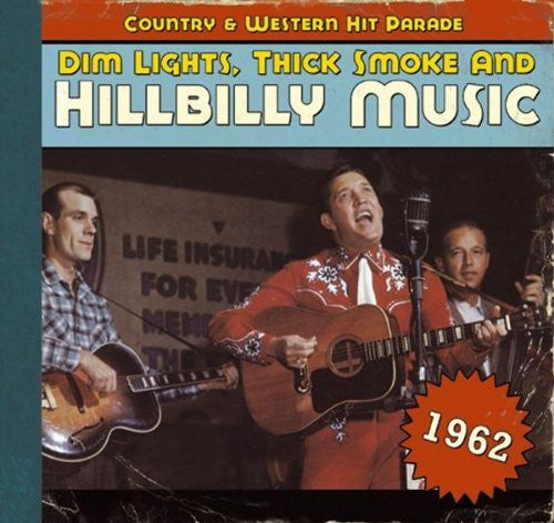 Various : Dim Lights, Thick Smoke & Hillbilly Music - Country & Western Hit Parade - 1962 (CD, Comp)