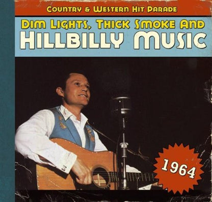 Various : Dim Lights, Thick Smoke & Hillbilly Music - Country & Western Hit Parade - 1964 (CD, Comp)