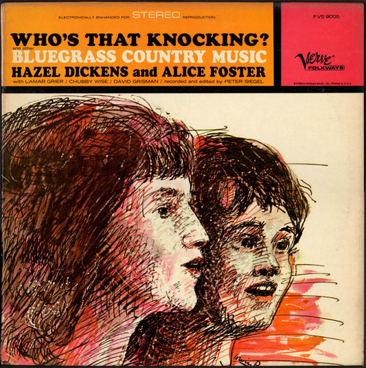 Hazel Dickens And Alice Foster* : Who's That Knocking? And Other Bluegrass Music (LP, Album, ele)
