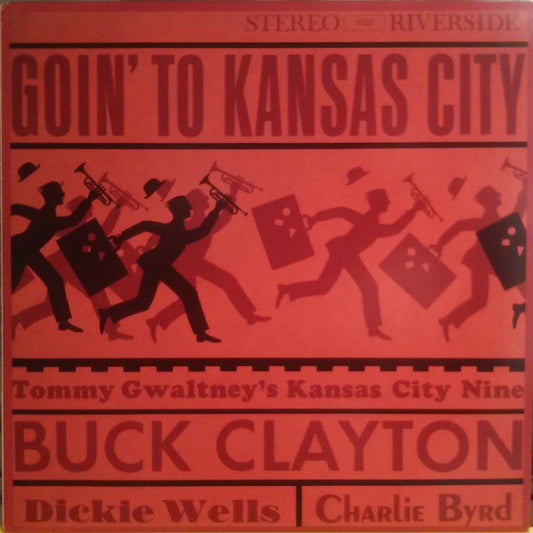 Tommy Gwaltney's Kansas City Nine Featuring Buck Clayton : Goin' To Kansas City (LP, Album, RE, RM)