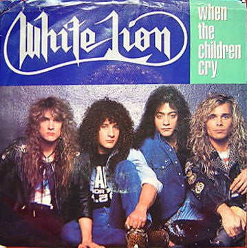 White Lion : When The Children Cry (7", Single, SP)