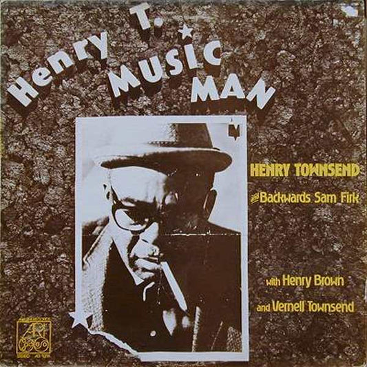 Henry Townsend And Backwards Sam Firk : Henry T. Music Man (LP, Album)
