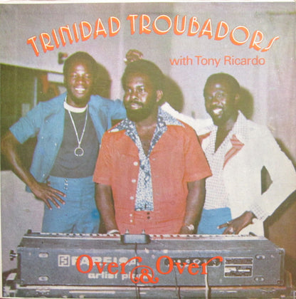 Trinidad Troubadors* With Tony Ricardo : Over & Over (LP)