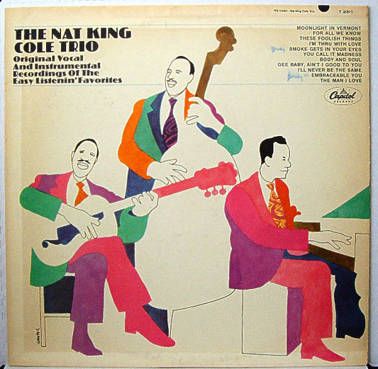 The Nat King Cole Trio : Original Vocal And Instrumental Recordings Of The Easy Listenin' Favorites (LP, Mono, RE)