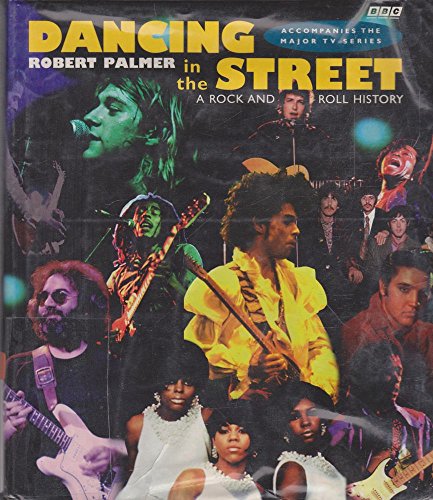 Dancing in the Street: A Rock & Roll History