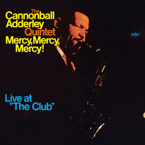 The Cannonball Adderley Quintet : Mercy, Mercy, Mercy! Live At "The Club" (LP, Album, RE)