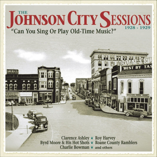 Various : The Johnson City Sessions 1928-1929 - "Can You Sing Or Play Old-Time Music?" (4xCD, Comp + Box)