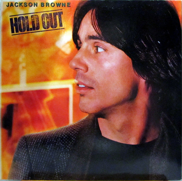 Jackson Browne : Hold Out (LP, Album, Club, Pit)