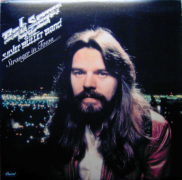 Bob Seger & The Silver Bullet Band* : Stranger In Town (LP, Album, Win)