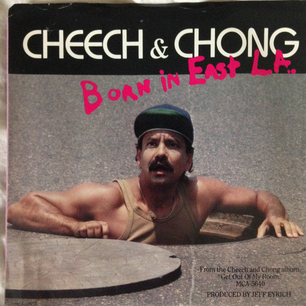 Cheech & Chong : Born In East L.A. (7", Single)