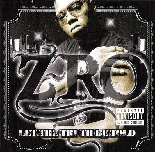 Z-Ro : Let The Truth Be Told (CD, Album)