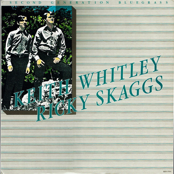 Keith Whitley & Ricky Skaggs : Second Generation Bluegrass (LP, Album, RE)