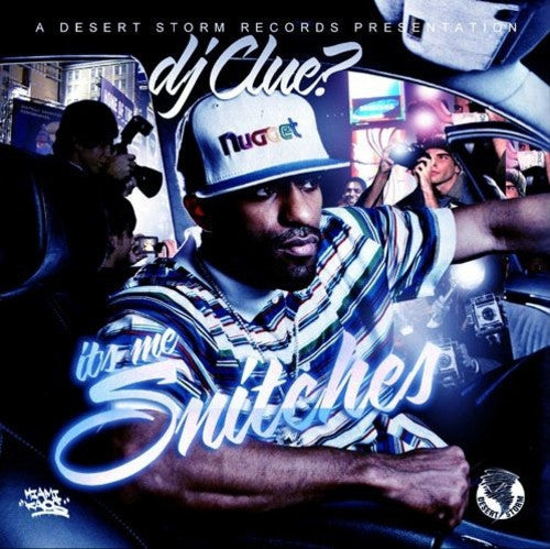 DJ Clue?* : It's Me Snitches (CD, Mixed, Mixtape)