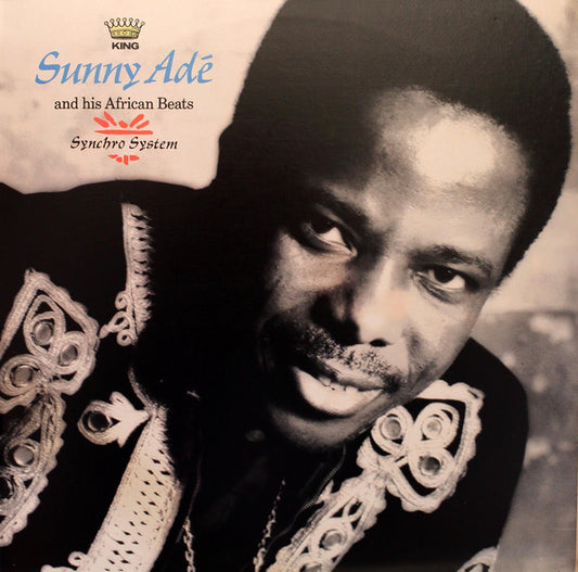 King Sunny Adé And His African Beats* : Synchro System (LP, Album)