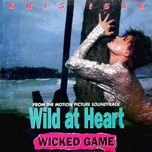 Kris Isak : Wicked Game (From The Motion Picture Soundtrack) (12")