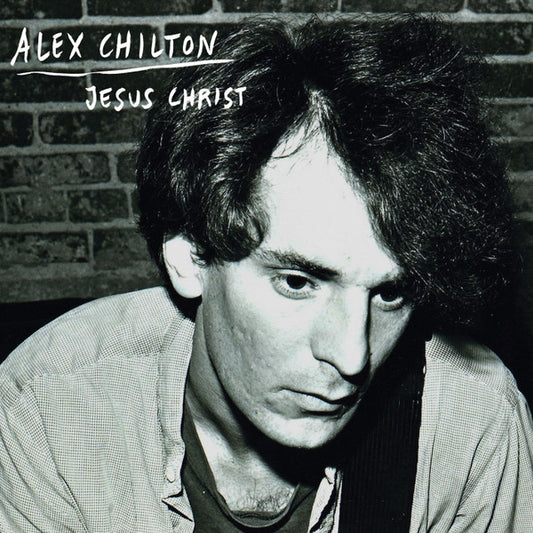 Alex Chilton : Jesus Christ (7", RSD, Single, Ltd)