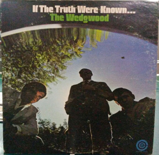 The Wedgwood* : If The Truth Were Known (LP, Album)