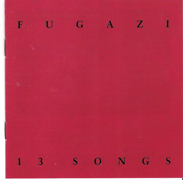 Fugazi : 13 Songs (CD, Comp, RE, RM, CIN)
